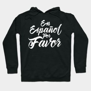 Spanish Teacher Gifts Maestra En Espanol Por Favor Hoodie